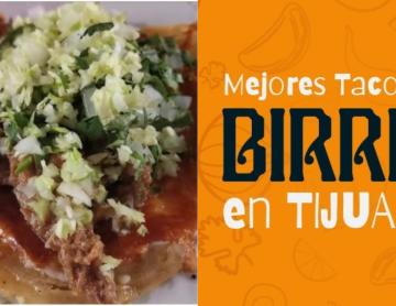 ¡Pa la cruda! Conoce los mejores tacos de birria en Tijuana